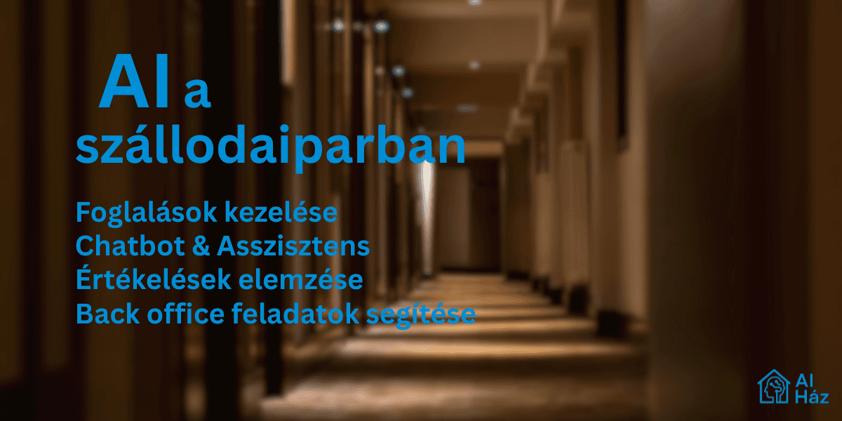 Mesterséges intelligencia a szállodaiparban – idő, pénz és vendégélmény optimalizálva